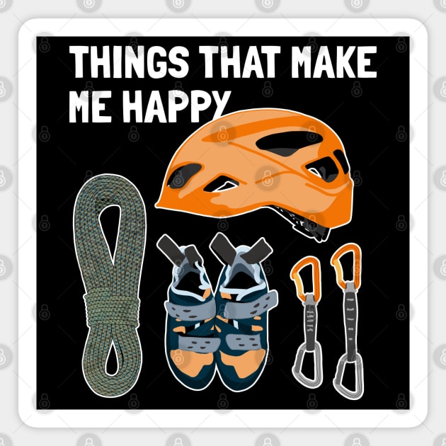 Things That Make Me Happy Sport Free Alpine Climber Climbing Magnet by GraphicsLab